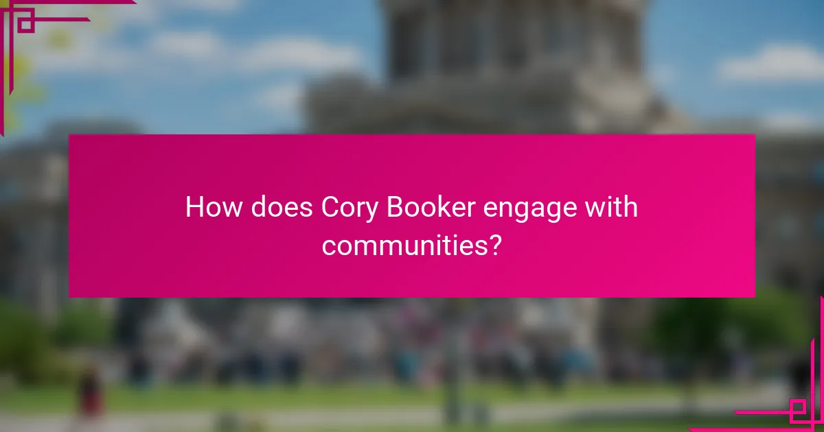 How does Cory Booker engage with communities?