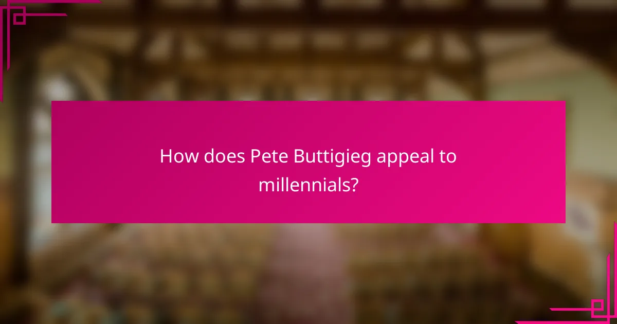 How does Pete Buttigieg appeal to millennials?