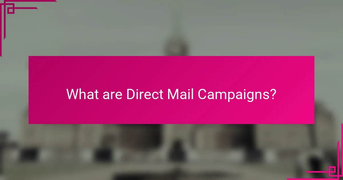 What are Direct Mail Campaigns?