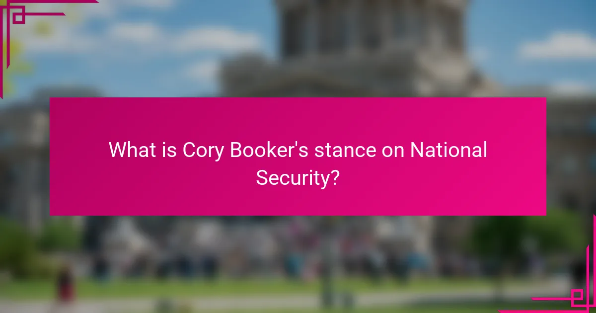 What is Cory Booker's stance on National Security?