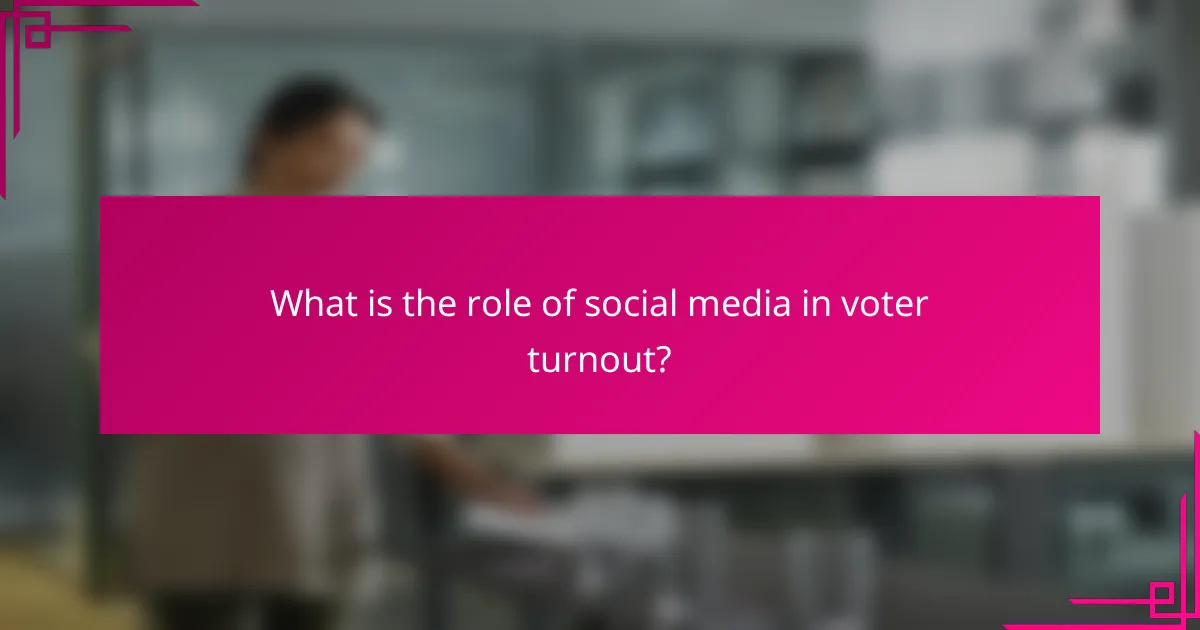 What is the role of social media in voter turnout?