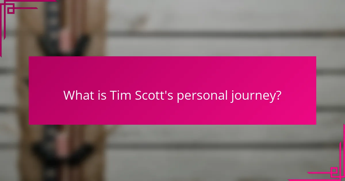 What is Tim Scott's personal journey?