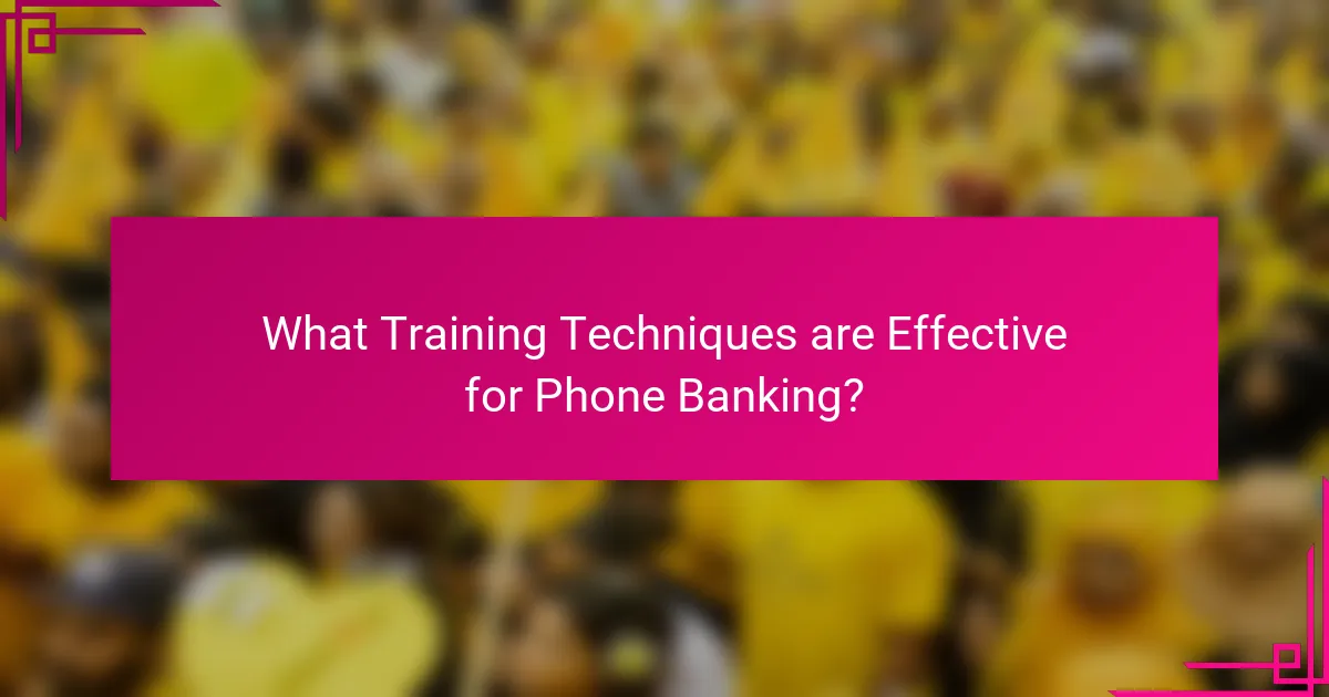 What Training Techniques are Effective for Phone Banking?