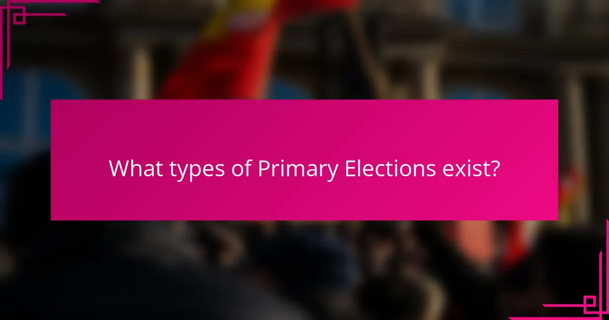 What types of Primary Elections exist?
